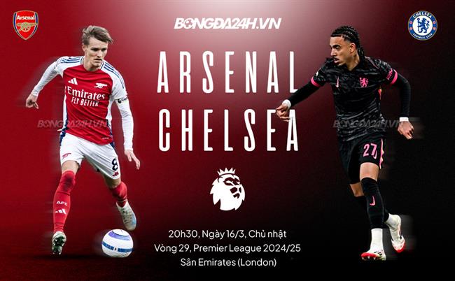 Trực tiếp bóng đá Arsenal vs Chelsea 20h30 ngày 16/3 (Ngoại hạng Anh 2024/25)