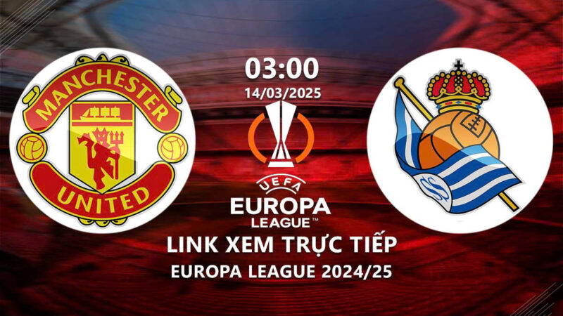 Xem MU vs Sociedad 3h00 ngày 14/3